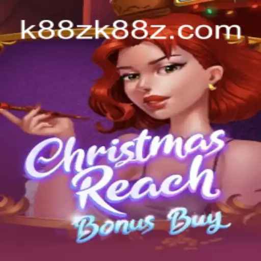 The Magic of ChristmasReachBonusBuy: A Festive Gaming Experience with K88Z